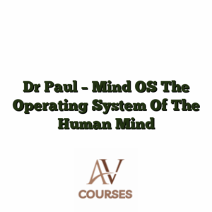 Dr Paul - Mind OS The Operating System Of The Human Mind