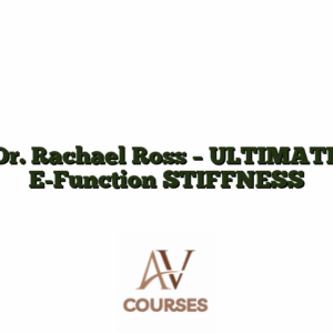 Dr. Rachael Ross - ULTIMATE E-Function STIFFNESS