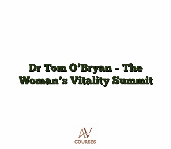Dr Tom O'Bryan - The Woman's Vitality Summit