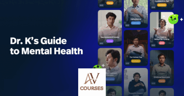 Dr. Alok Kanojia - Dr. K’s Guide to Mental Health - Trauma Module