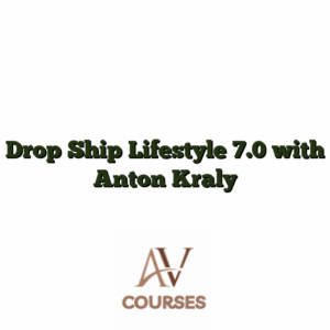 Drop Ship Lifestyle 7.0 with Anton Kraly