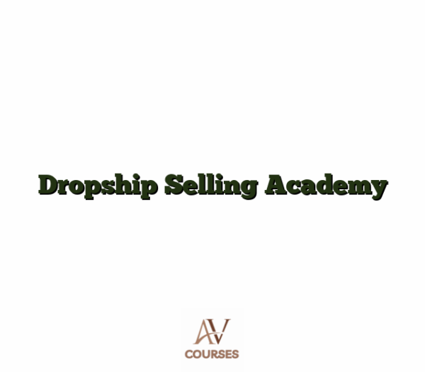 Dropship Selling Academy