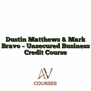 Dustin Matthews & Mark Bravo - Unsecured Business Credit Course