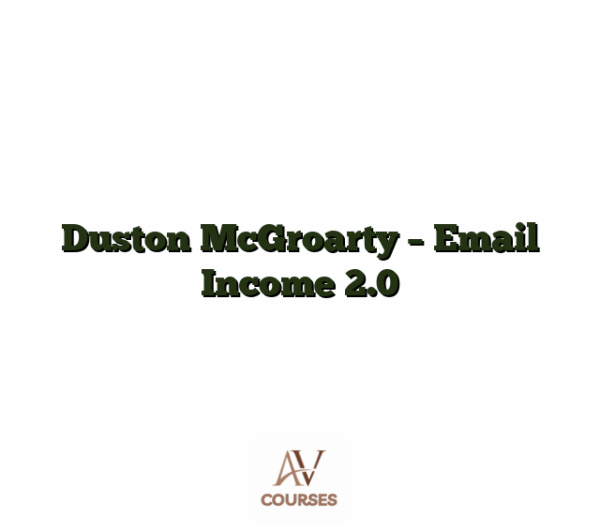 Duston McGroarty - Email Income 2.0