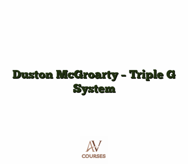 Duston McGroarty - Triple G System
