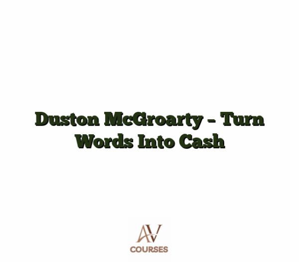 Duston McGroarty - Turn Words Into Cash