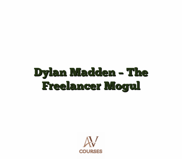 Dylan Madden - The Freelancer Mogul