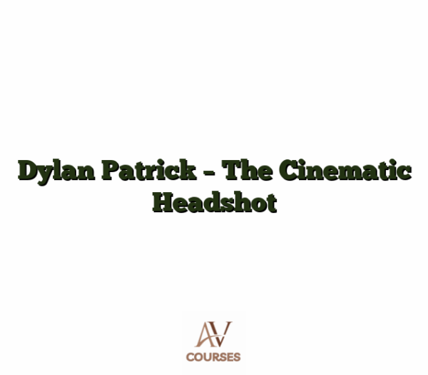 Dylan Patrick - The Cinematic Headshot