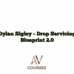 Dylan Sigley - Drop Servicing Blueprint 2.0