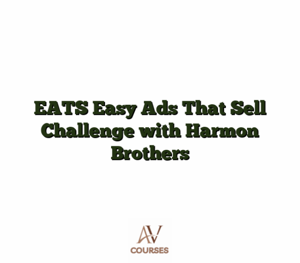 EATS Easy Ads That Sell Challenge with Harmon Brothers