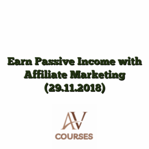 Earn Passive Income with Affiliate Marketing (29.11.2018)