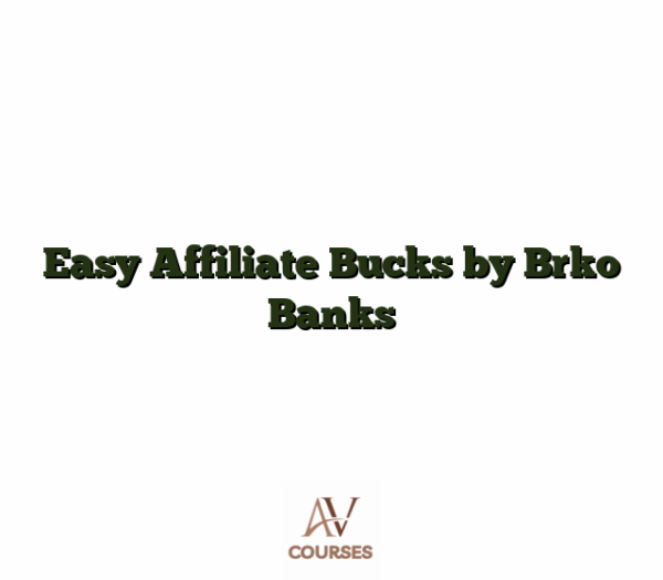 Easy Affiliate Bucks by Brko Banks