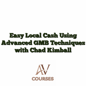 Easy Local Cash Using Advanced GMB Techniques with Chad Kimball