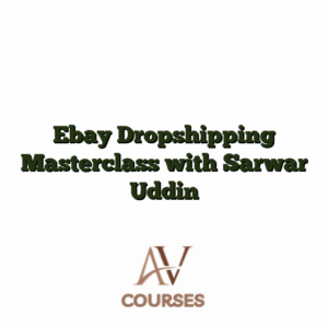 Ebay Dropshipping Masterclass with Sarwar Uddin