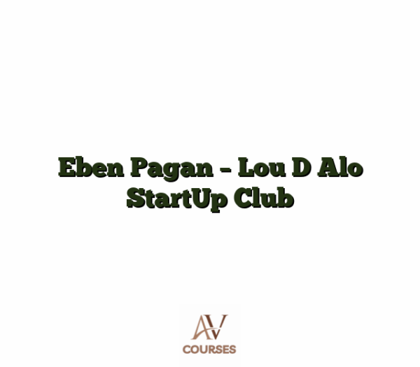 Eben Pagan - Lou D Alo StartUp Club