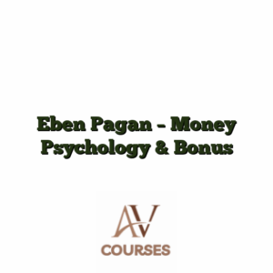 Eben Pagan - Money Psychology & Bonus