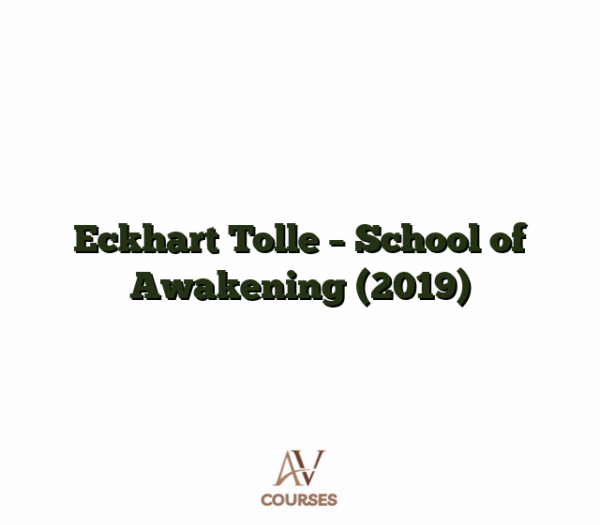 Eckhart Tolle - School of Awakening (2019)