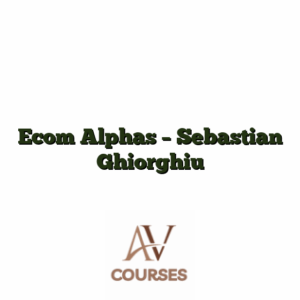 Ecom Alphas - Sebastian Ghiorghiu