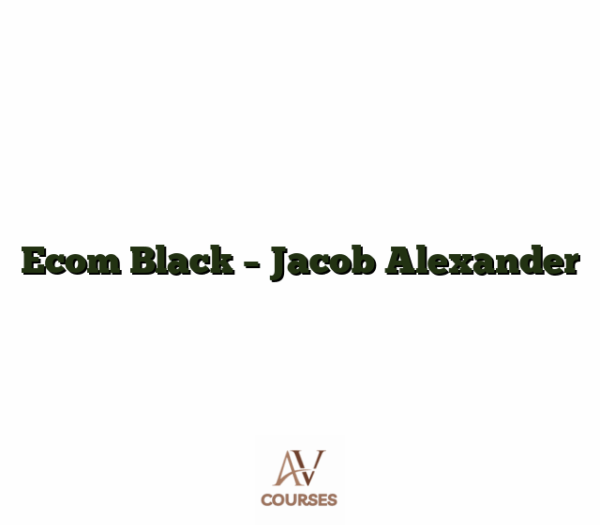 Ecom Black - Jacob Alexander