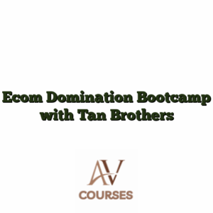 Ecom Domination Bootcamp with Tan Brothers
