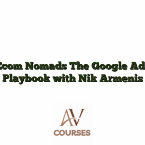 Ecom Nomads The Google Ads Playbook with Nik Armenis