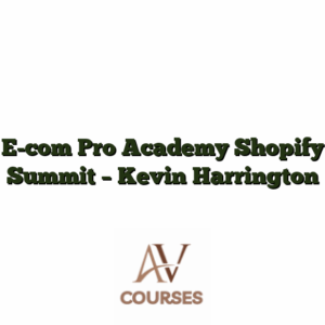 E-com Pro Academy Shopify Summit - Kevin Harrington
