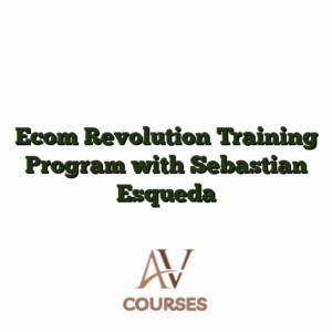 Ecom Revolution Training Program with Sebastian Esqueda