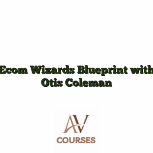 Ecom Wizards Blueprint with Otis Coleman