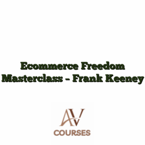 Ecommerce Freedom Masterclass - Frank Keeney