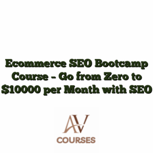 Ecommerce SEO Bootcamp Course - Go from Zero to $10000 per Month with SEO