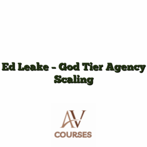 Ed Leake - God Tier Agency Scaling