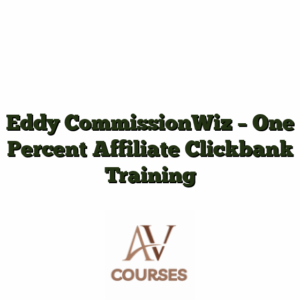 Eddy CommissionWiz - One Percent Affiliate Clickbank Training
