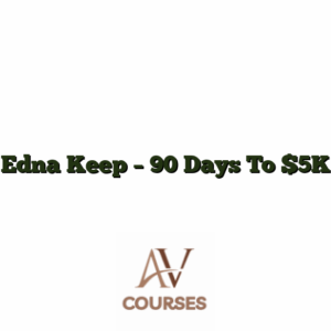 Edna Keep - 90 Days To $5K