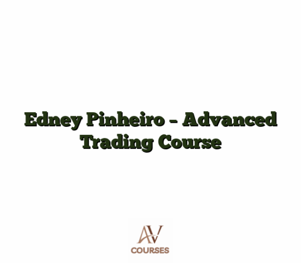 Edney Pinheiro - Advanced Trading Course