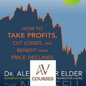 The New Sell and Sell Short: How To Take Profits, Cut Losses, and Benefit From Price Declines