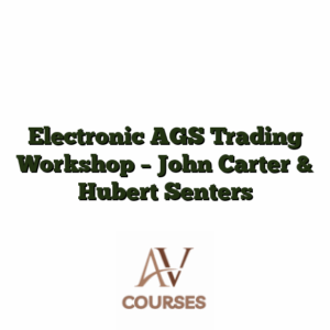 Electronic AGS Trading Workshop - John Carter & Hubert Senters