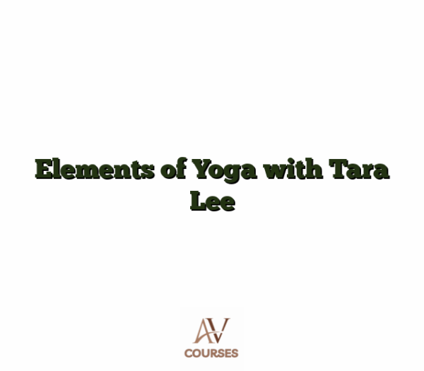 Elements of Yoga with Tara Lee