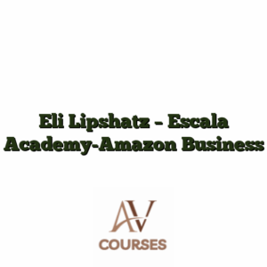 Eli Lipshatz - Escala Academy-Amazon Business