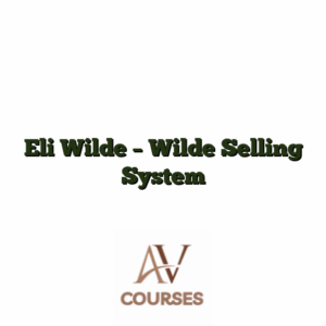 Eli Wilde - Wilde Selling System