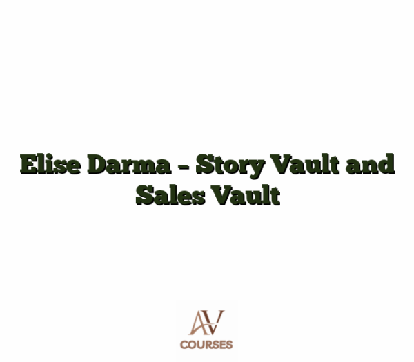 Elise Darma - Story Vault and Sales Vault