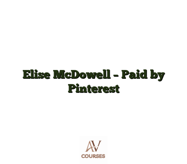 Elise McDowell - Paid by Pinterest