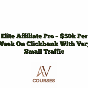 Elite Affiliate Pro - $50k Per Week On Clickbank With Very Small Traffic