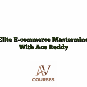 Elite E-commerce Mastermind With Ace Reddy