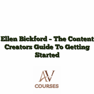 Ellen Bickford - The Content Creators Guide To Getting Started