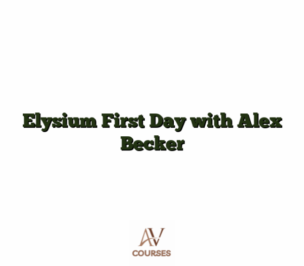 Elysium First Day with Alex Becker