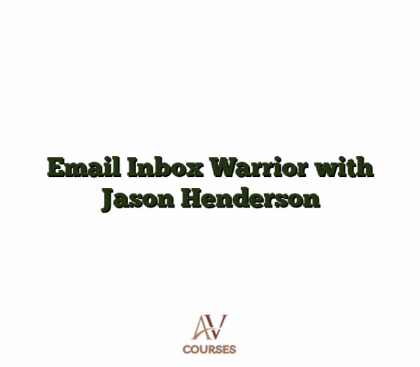 Email Inbox Warrior with Jason Henderson