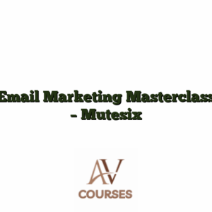 Email Marketing Masterclass - Mutesix
