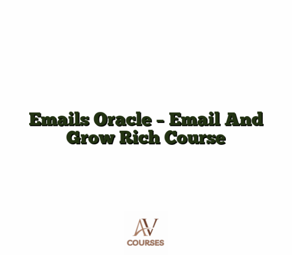Emails Oracle - Email And Grow Rich Course