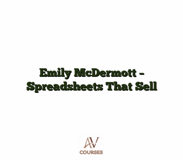 Emily McDermott - Spreadsheets That Sell