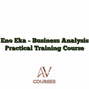 Eno Eka - Business Analysis Practical Training Course